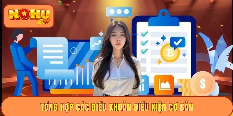 Tổng hợp các điều khoản điều kiện cơ bản Tổng hợp các điều khoản điều kiện cơ bản